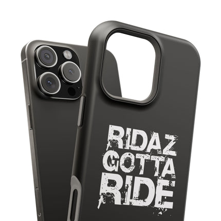 Ridaz Gotta Ride - IPhone Case