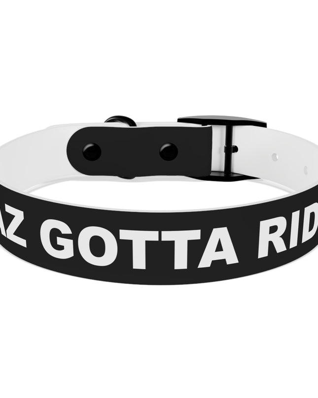 Ridaz Gotta Ride - Dog Collar
