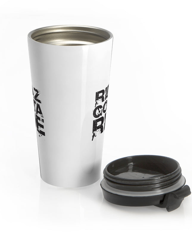 Ridaz Gotta Ride - Stainless Steel Travel Tumbler