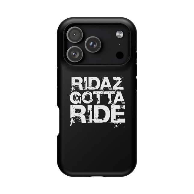 Ridaz Gotta Ride - IPhone Case