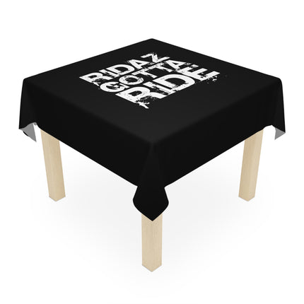 Ridaz Gotta Ride - Black Tablecloth