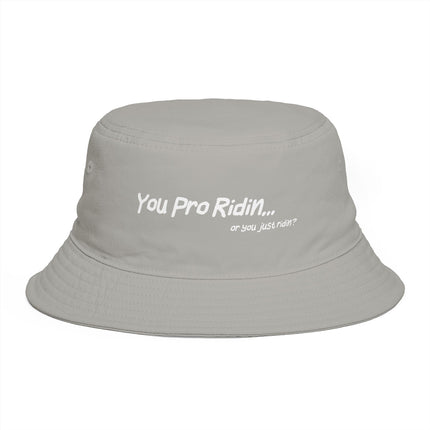 Pro Riders | You Pro Ridin... or you just ridin? - Classic Bucket Hat