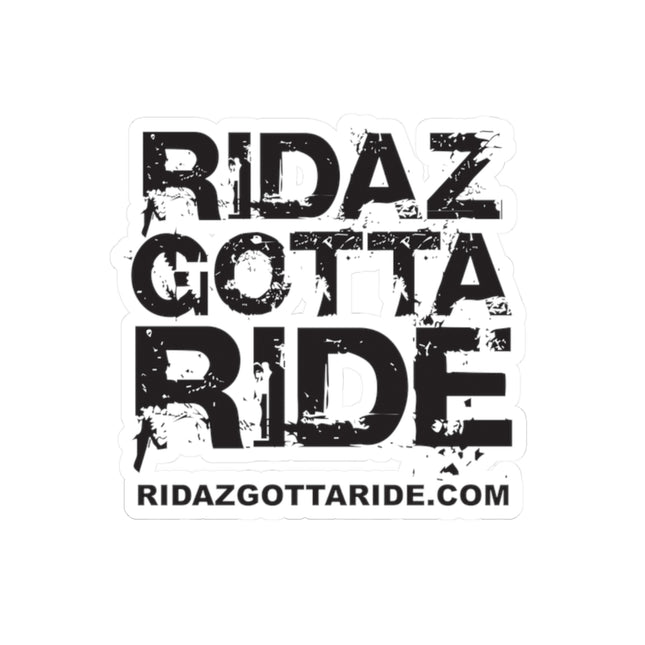 Ridaz Gotta Ride - Kiss-Cut Stickers