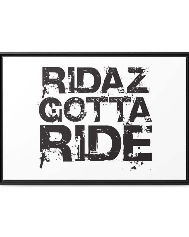 Ridaz Gotta Ride - Framed Canvas Print