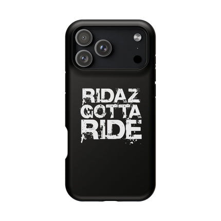 Ridaz Gotta Ride - IPhone Case