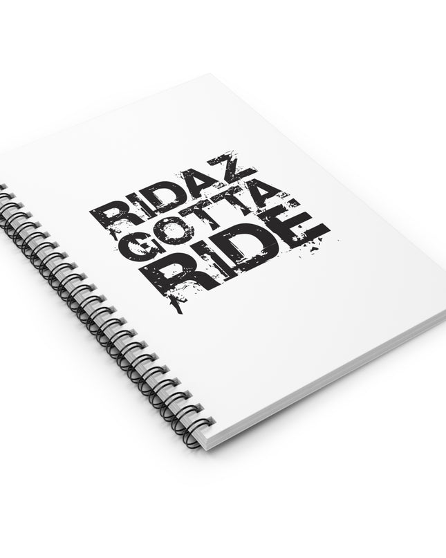 Ridaz Gotta Ride - Spiral Notebook