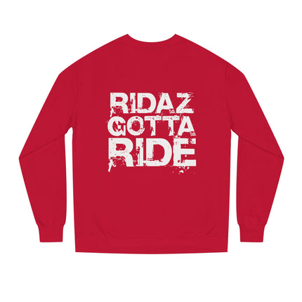 Ridaz Gotta Ride - Crew Neck Sweatshirt