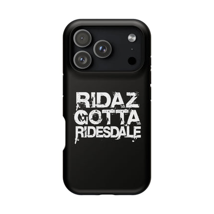 Ridaz Gotta Ridesdale - IPhone Case