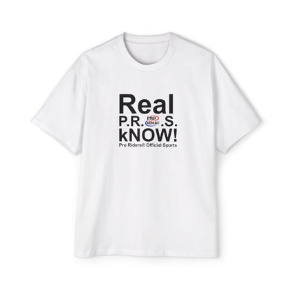 Pro Riders | Real P.R.O.S. kNOW! - Oversized T-Shirt