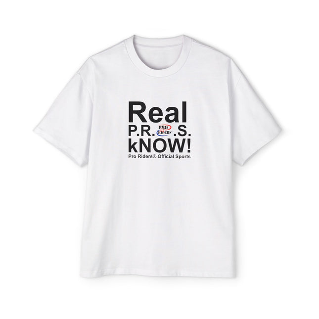 Pro Riders | Real P.R.O.S. kNOW! - Oversized T-Shirt