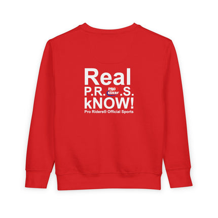 Pro Riders | Real P.R.O.S. kNOW! - Toddler Crewneck Sweatshirt