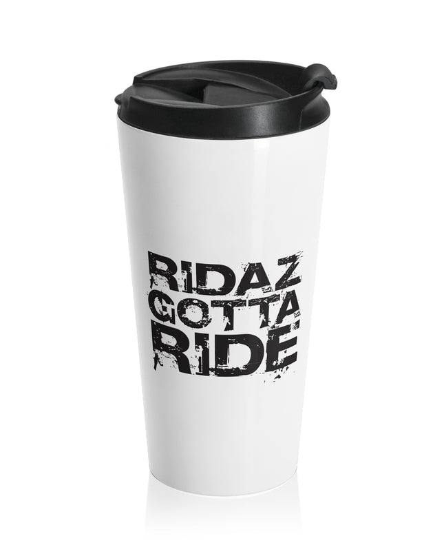 Ridaz Gotta Ride - Stainless Steel Travel Tumbler