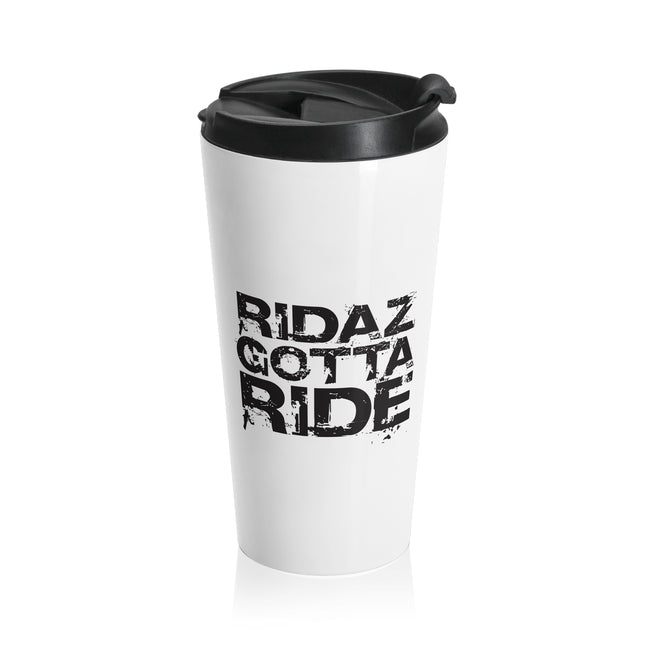 Ridaz Gotta Ride - Stainless Steel Travel Tumbler