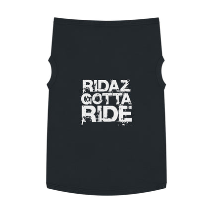 Ridaz Gotta Ride - Pet Tank Top