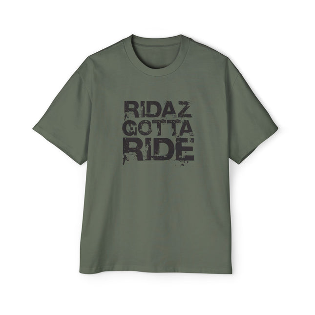 Ridaz Gotta Ride - Oversized T-Shirt