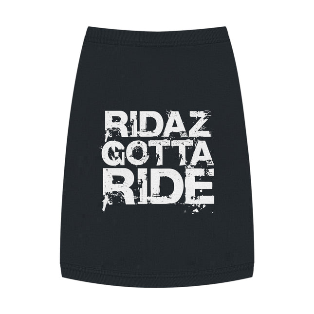 Ridaz Gotta Ride - Pet Tank Top