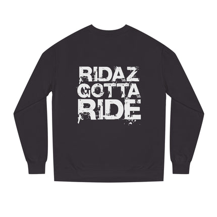 Ridaz Gotta Ride - Crew Neck Sweatshirt