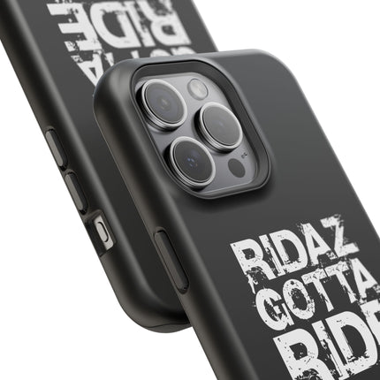 Ridaz Gotta Ride - IPhone Case