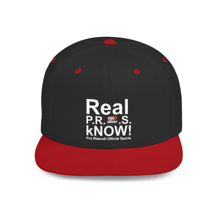Pro Riders | Real P.R.O.S. kNOW! - Flat Bill Snapback Hat