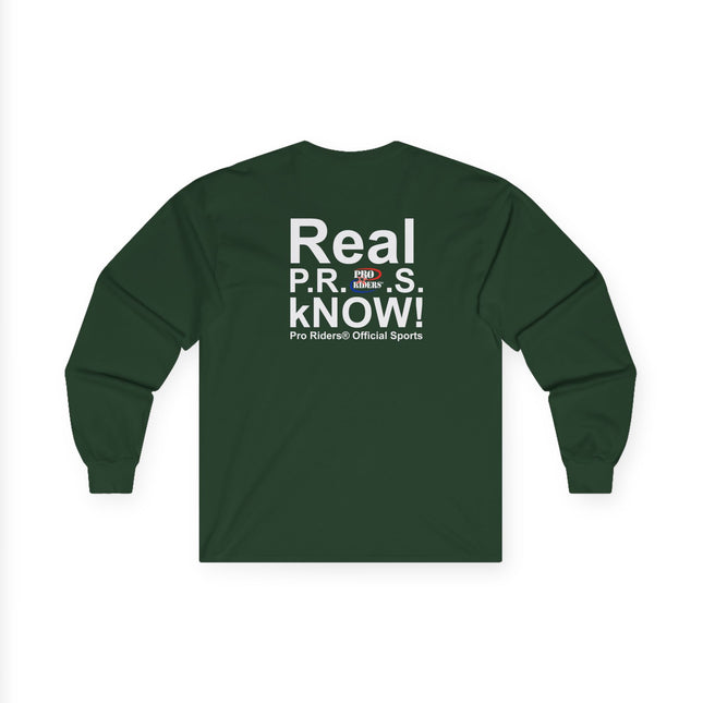 Pro Riders | Real P.R.O.S. kNOW! - Long Sleeve