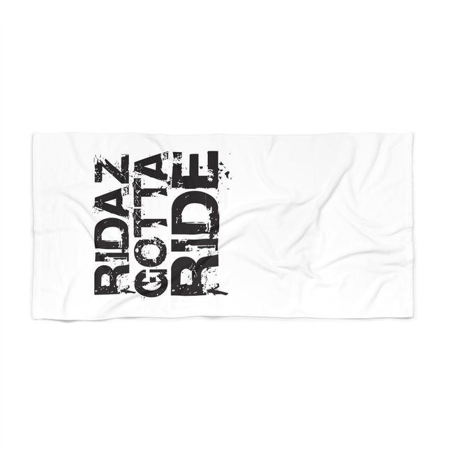 Ridaz Gotta Ride - Beach Towel