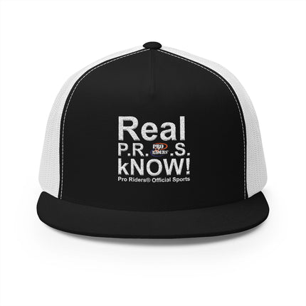 Pro Riders | Real P.R.O.S. kNOW! - 5 Panel Trucker Hat