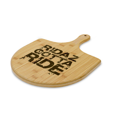 Ridaz Gotta Ride - Bamboo Pizza Board