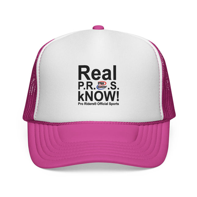 Pro Riders | Real P.R.O.S. kNOW! - Trucker Hat
