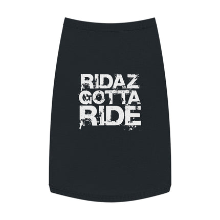 Ridaz Gotta Ride - Pet Tank Top