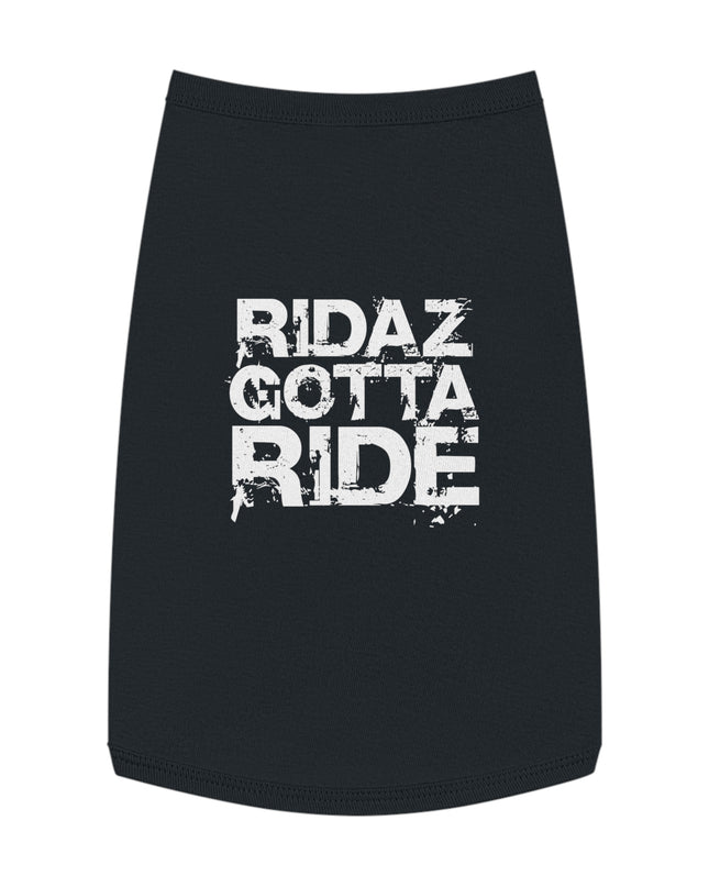 Ridaz Gotta Ride - Pet Tank Top
